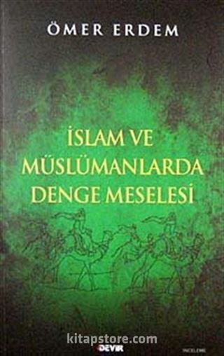 İslam ve Müslümanlarda Denge Meselesi