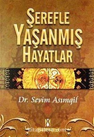 Şerefle Yaşanmış Hayatlar