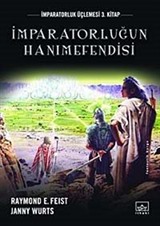 İmpartorluğun Hanımefendisi / İmparatorluk Üçlemesi 3. Kitap