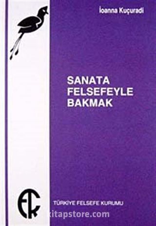 Sanata Felsefeyle Bakmak