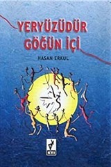 Yeryüzüdür Göğün İçi