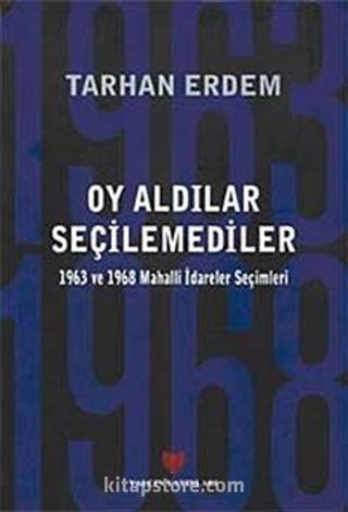 Oy Aldılar Seçilemediler