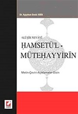 Ali Şir Nevayi Hamsetü'l - Mütehayyirin, Metin-Çeviri-Açıklamalar-Dizin