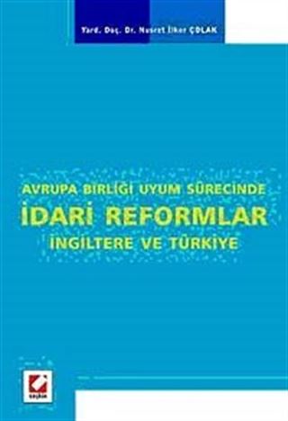 Avrupa Birliği Uyum Sürecinde İdari Reformlar, İngiltere ve Türkiye