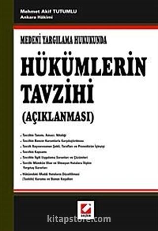 Medeni Yargılama Hukukunda Hükümlerin Tavzihi (Açıklanması)