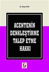 Acentenin Denkleştirme Talep Etme Hakkı