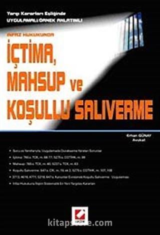 İnfaz Hukukunda İçtima, Mahsup ve Koşullu Salıverme