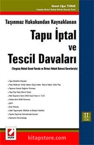 Taşınmaz Hukukundan Kaynaklanan Tapu İptal ve Tescil Davaları