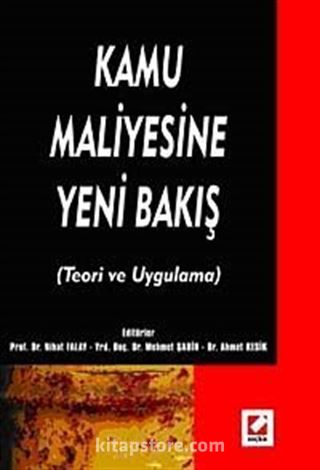 Kamu Maliyesine Yeni Bakış (Teori ve Uygulama)