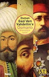 Osman Gazi'den Vahdettin'e Osmanlı Kronolojik Tarihi (Cep Boy)