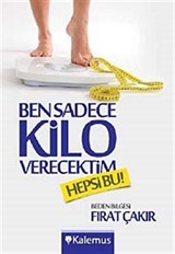 Ben Sadece Kilo Verecektim