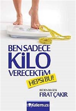 Ben Sadece Kilo Verecektim