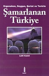 Ergenekon Soygun Şeriat ve Terörle Şamarlanan Türkiye