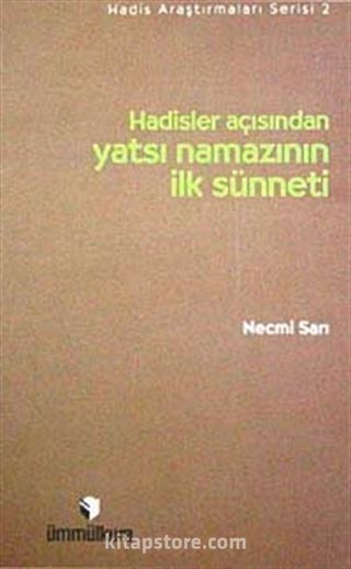 Hadisler Açısından Yatsı Namazının İlk Sünneti