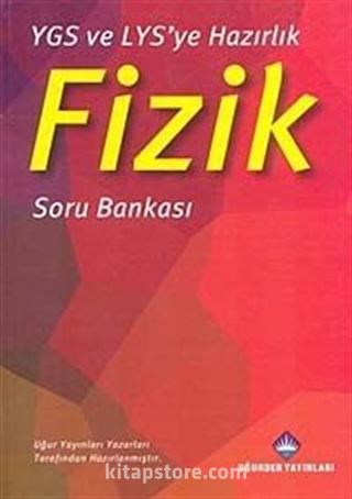 YGS ve LYS'ye Hazırlık Fizik Soru Bankası