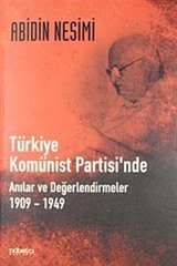 Türkiye Komünist Partisi'nde Anılar ve Değerlendirmeler (1909-1949)