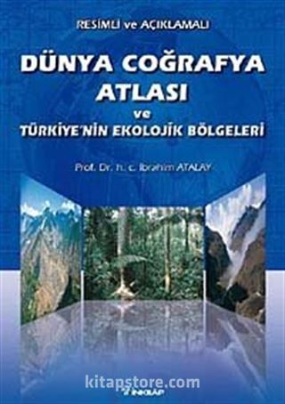 Dünya Coğrafya Atlası ve Türkiye'nin Ekolojik Bölgeleri