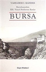 Kuruluşundan XIX. Yüzyıl Sonlarına Kadar Bursa