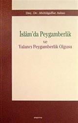 İslam'da Peygamberlik ve Yalancı Peygamberlik Olgusu