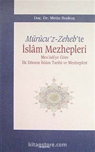 Mürucu'z-Zeheb'te İslam Mezhepleri