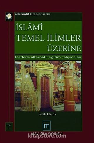 İslami Temel İlimler Üzerine Testlerle Alternatif Eğitim Çalışmaları (2 Cilt Takım)