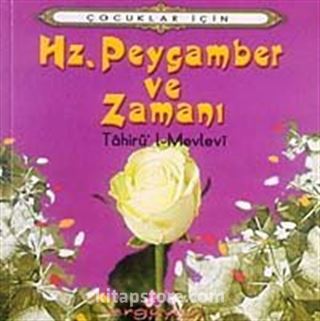 Çocuklar İçin Hz. Peygamber ve Zamanı