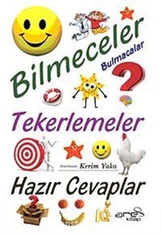 Bilmeceler Bulmacalar Tekerlemeler Hazır Cevaplar