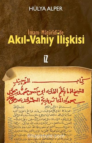 İmam Matüridi'de Akıl-Vahiy İlişkisi