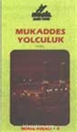 Mukaddes Yolculuk Hac (Video)