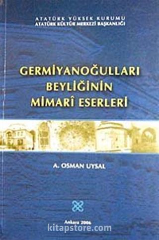 Germiyanoğulları Beyliğinin Mimari Eserleri