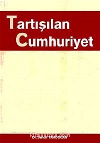 Tartışılan Cumhuriyet