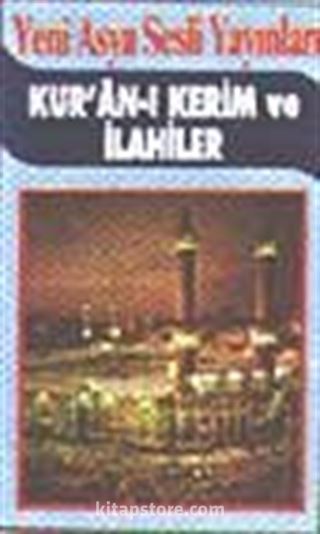 Kur'an-ı Kerim ve İlahiler