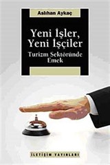 Yeni İşler, Yeni İşçiler