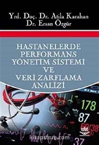 Hastanelerde Performans Yönetim Sistemi ve Veri Zarflama Analizi