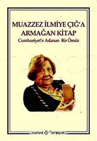 Muazzez İlmiye Çığ'a Armağan Kitap