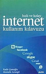 Hızlı ve Kolay İnternet Kulanım Kılavuzu