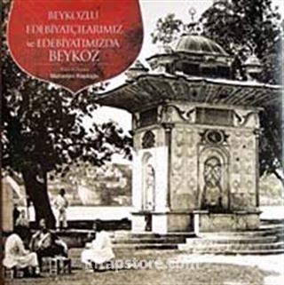 Beykozlu Edebiyatçılarımız ve Edebiyatımızda Beykoz