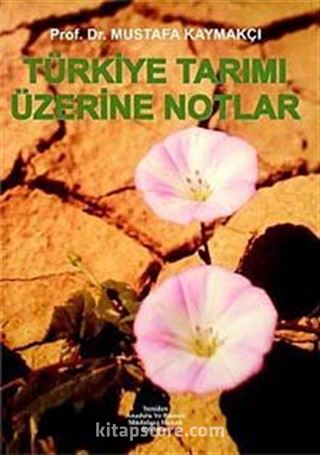 Türkiye Tarımı Üzerine Notlar