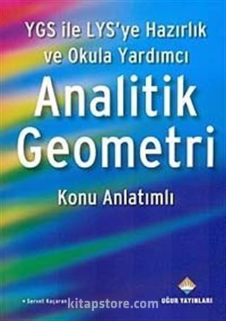 YGS ile LYS'ye Hazırlık ve Okula Yardımcı Analitik Geometri Konu Anlatımlı