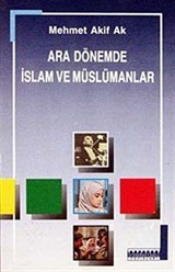 Ara Dönemde İslam ve Müslümanlar