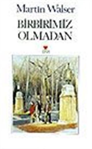 Birbirimiz Olmadan