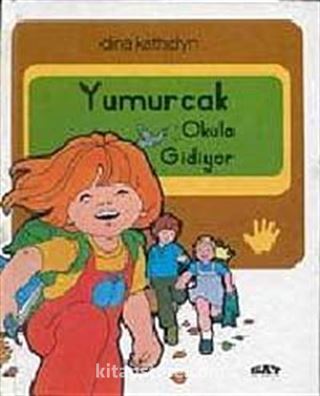 Yumurcak Okula Gidiyor