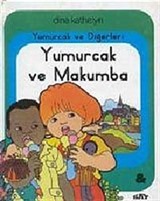 Yumurcak ve Diğerleri Yumurcak ve Makumba