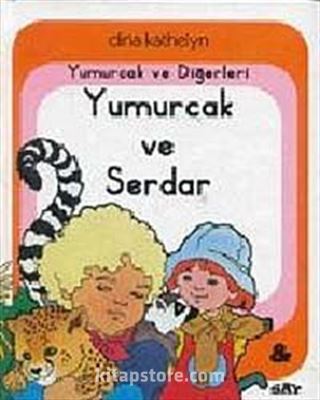 Yumurcak ve Diğerleri Yumurcak ve Serdar