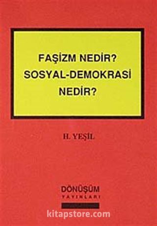 Faşizm Nedir, Sosyal - Demokrasi Nedir?