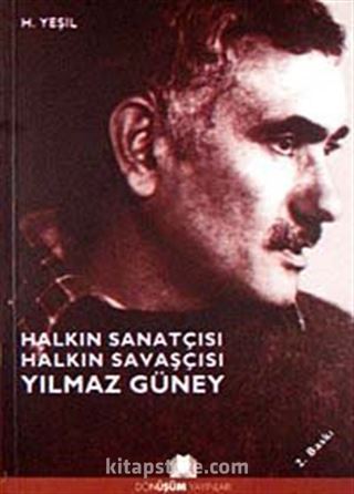 Halkın Sanatçısı Halkın Savaşçısı Yılmaz Güney