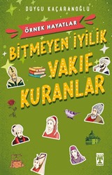 Bitmeyen İyilik / Vakıf Kuranlar