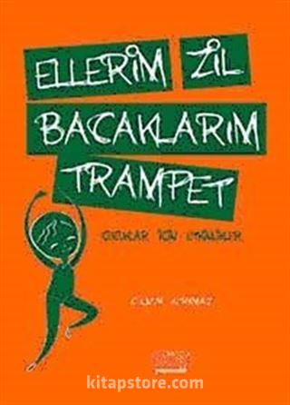 Ellerim Zil Bacaklarım Trampet