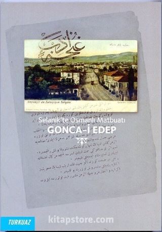 Gonca-i Edep Selanik'te Osmanlı Matbuatı