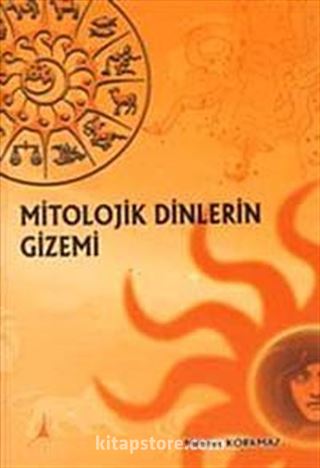 Mitolojik Dinlerin Gizemi